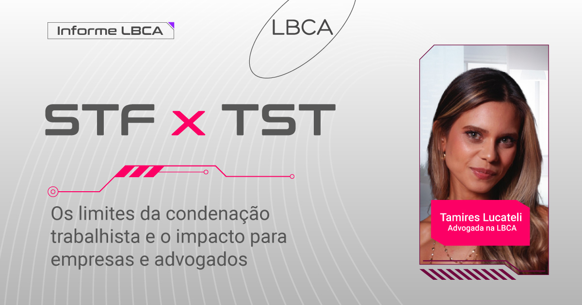STF x TST: os limites da condenação trabalhista e o impacto para empresas e advogados