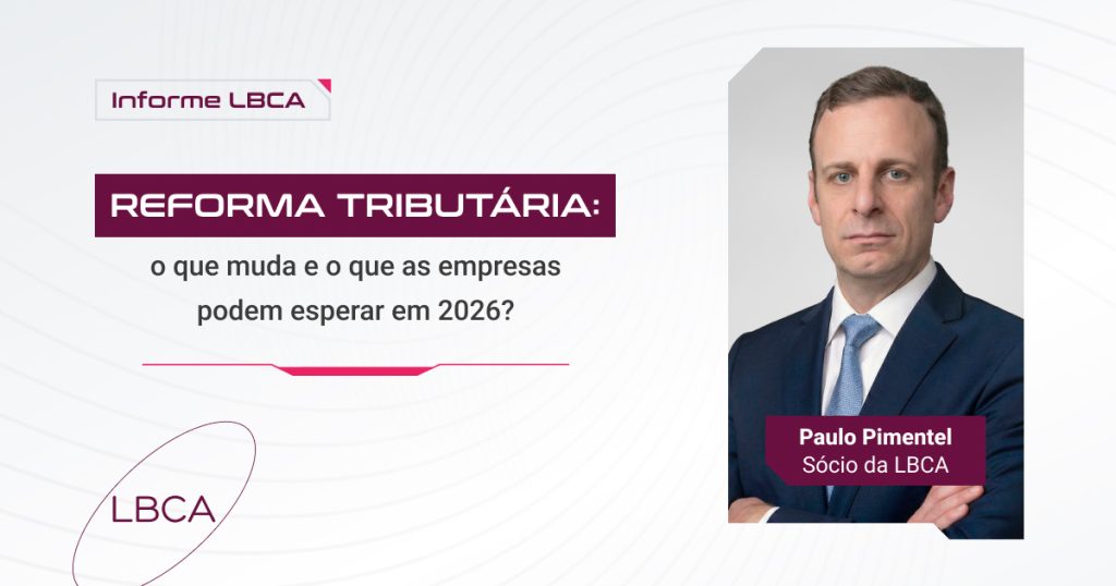 Reforma tributária: o que muda e o que as empresas podem esperar em 2026?
