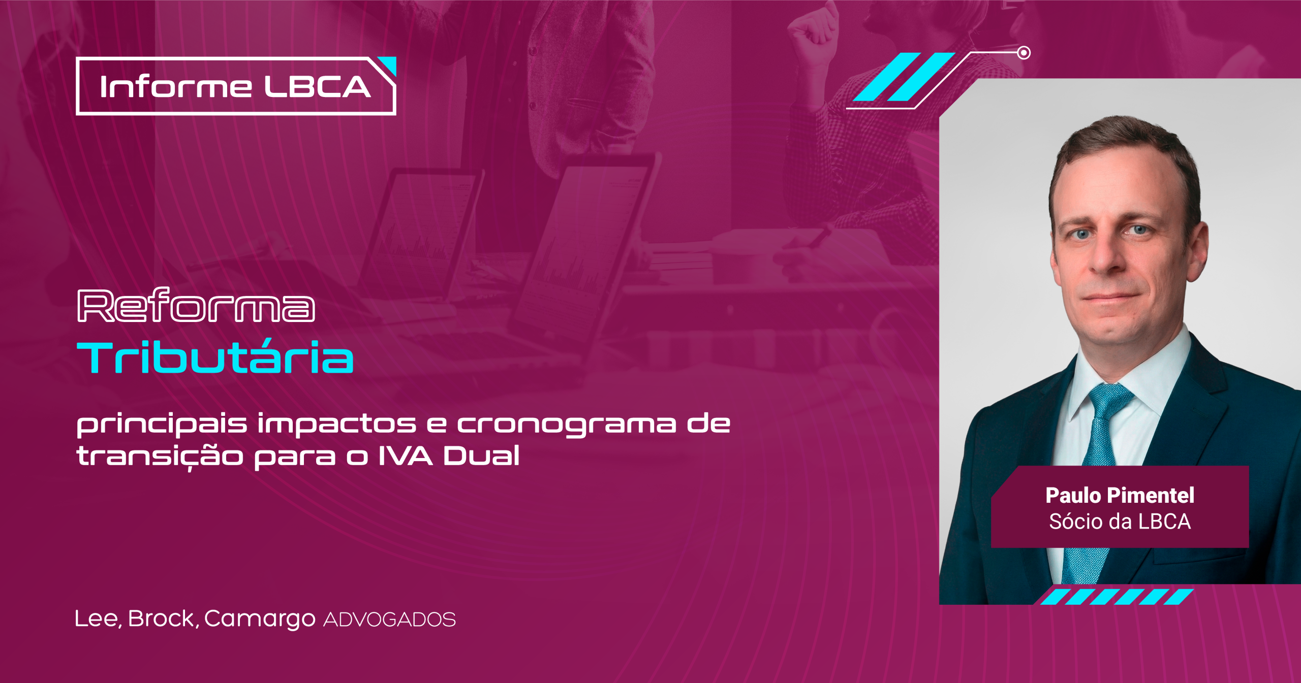 Reforma Tributária: principais impactos e cronograma de transição para o IVA Dual