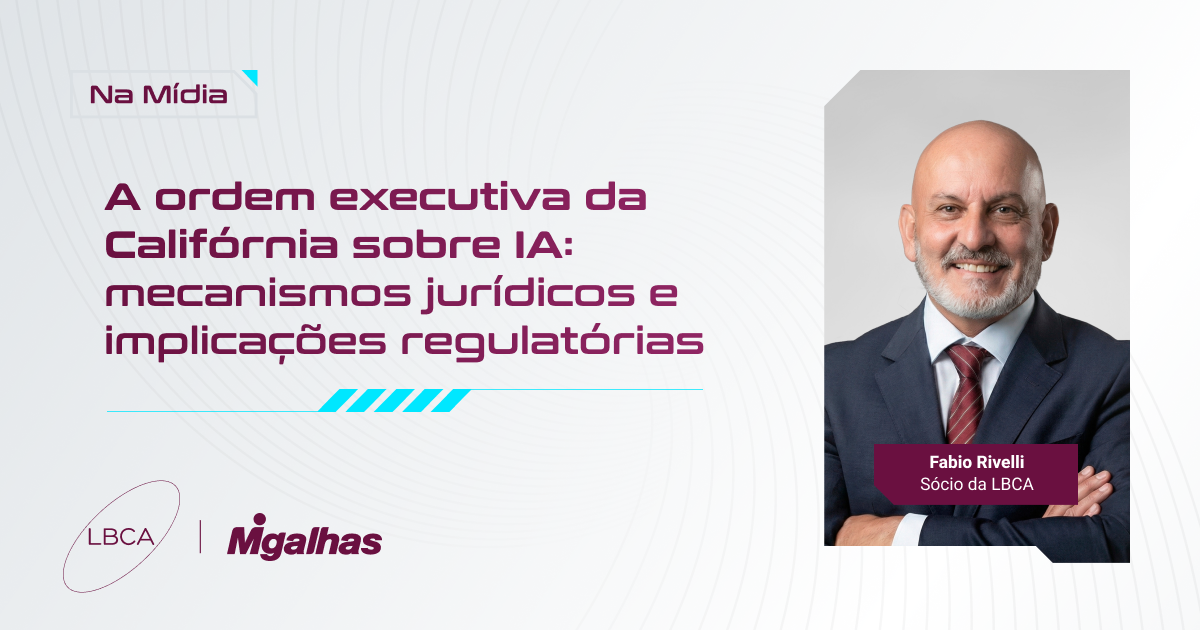 A ordem executiva da Califórnia sobre IA: Mecanismos jurídicos e implicações regulatórias