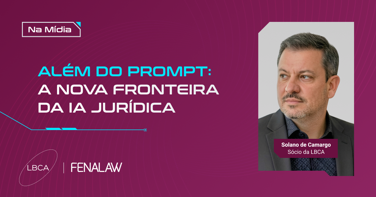 Além do prompt: a nova fronteira da IA jurídica
