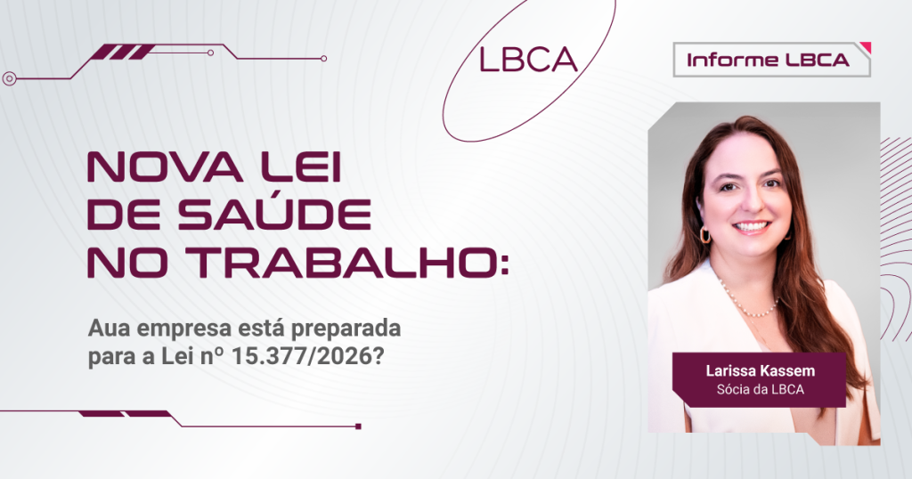 Nova Lei de Saúde no Trabalho: sua empresa está preparada para a Lei nº 15.377/2026?