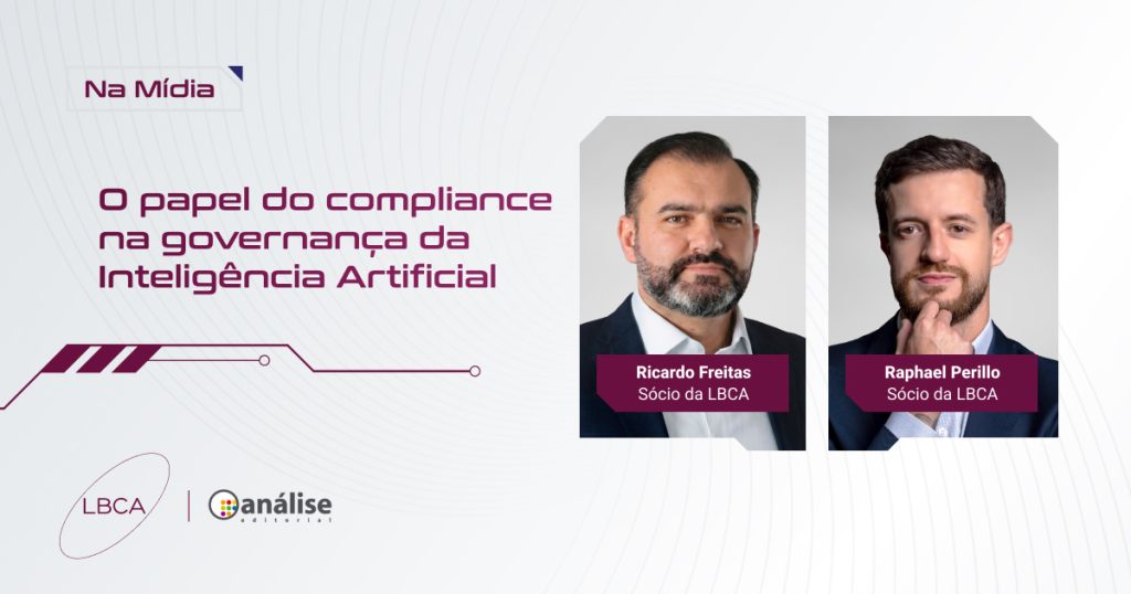O papel do compliance na governança da Inteligência Artificial, escrito por Raphael Perillo e Ricardo Freitas