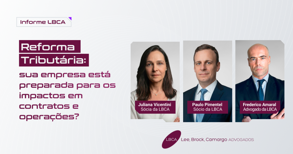 Reforma Tributária: sua empresa está preparada para os impactos em contratos e operações?
