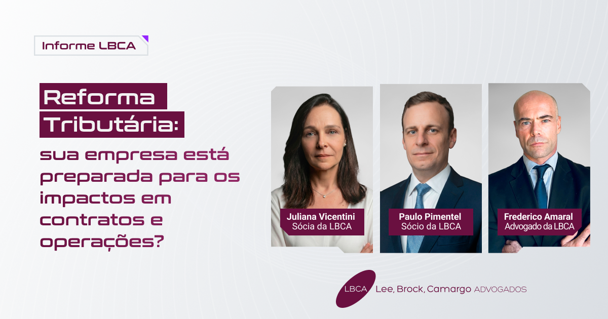 Reforma Tributária: sua empresa está preparada para os impactos em contratos e operações?